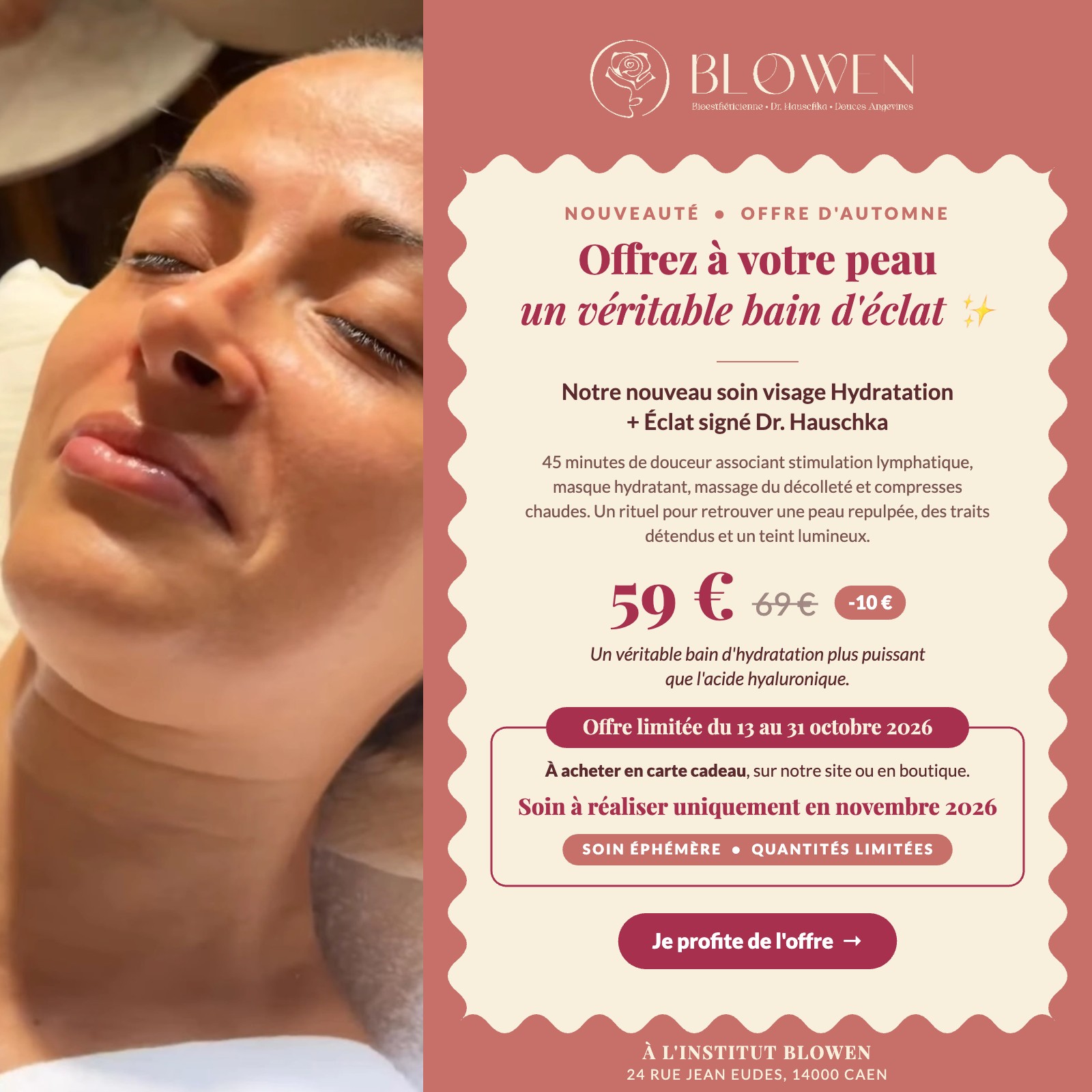Nouveau soin visage Hydratation + Éclat Dr. Hauschka à l'institut Blowen : 59 € au lieu de 69 €, offre du 13 au 31 octobre 2026, soin éphémère à réaliser en novembre 2026